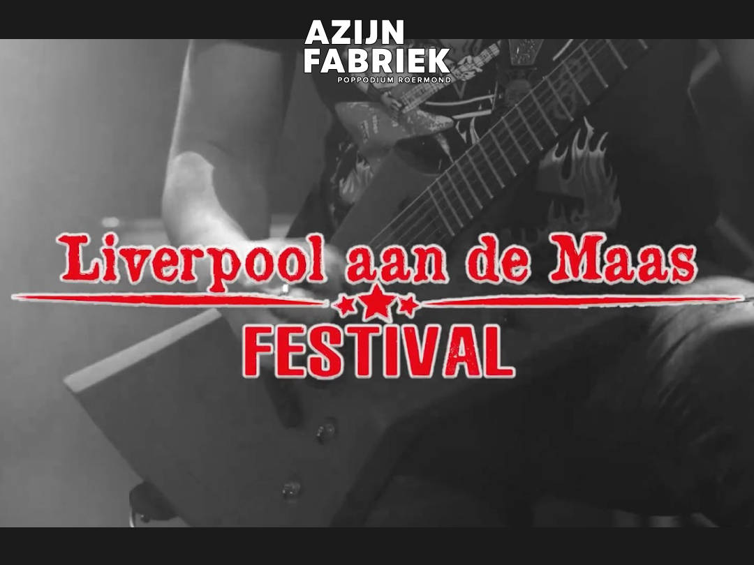 Azijnfabriek | Festival - Liverpool aan de Maas