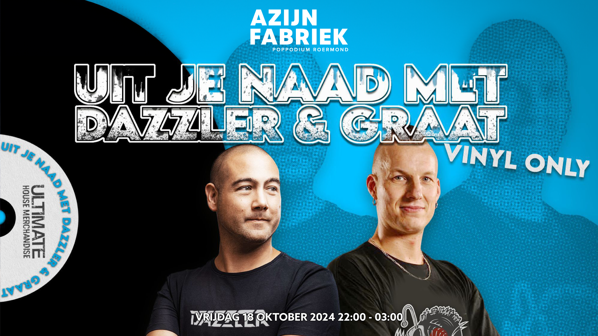 Azijnfabriek | Party - Uit je Naad met Dazzler en Graat