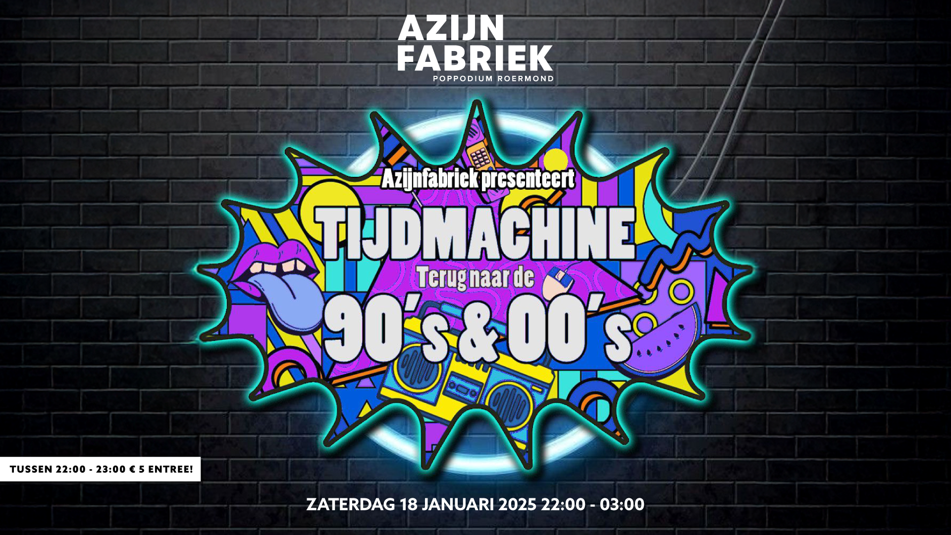 Azijnfabriek | Party - Tijdmachine: 90’s & 00’s