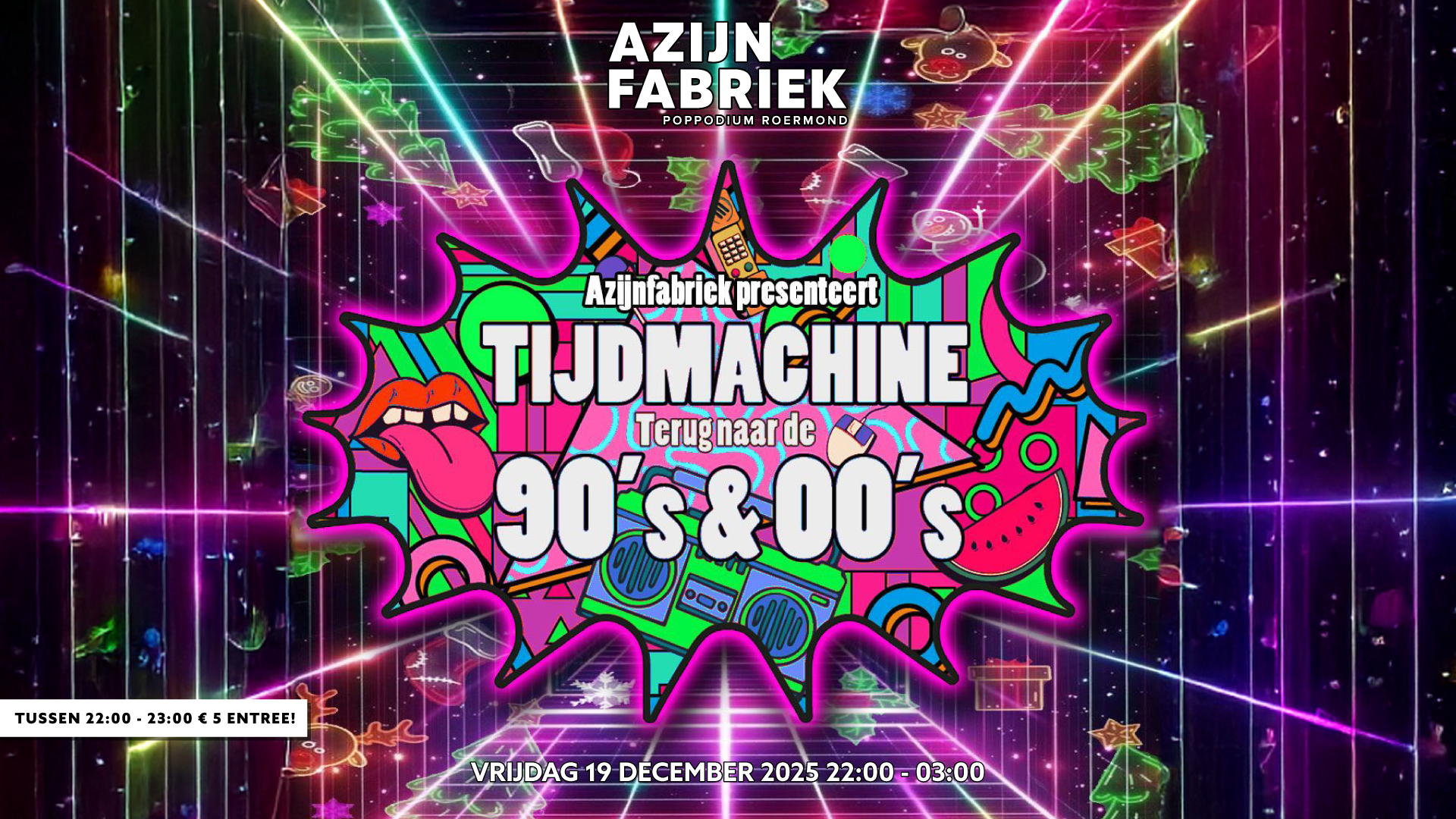 Azijnfabriek | Party - Tijdmachine: 90’s & 00’s