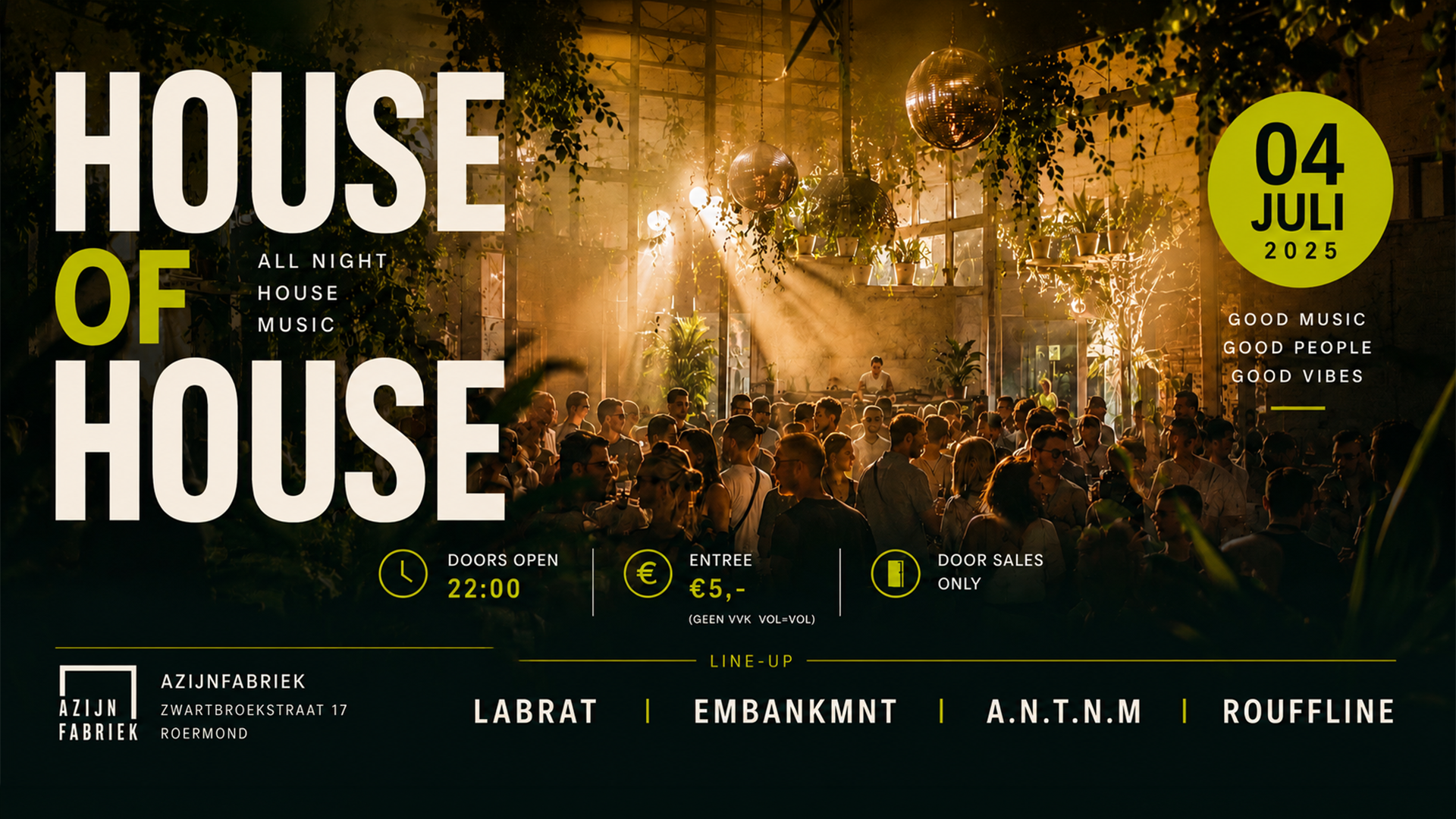 Azijnfabriek | Party - HOUSE OF HOUSE