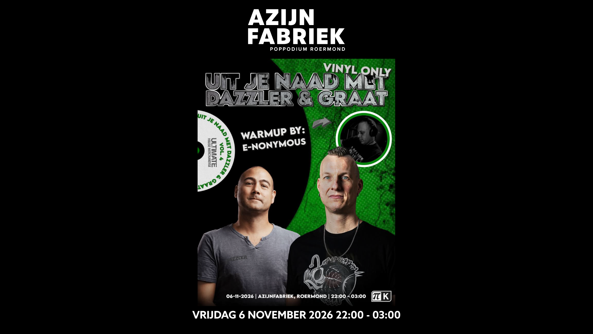 Azijnfabriek | Party - Uit je Naad met Dazzler en Graat